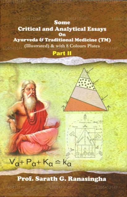 Einige kritische und analytische Essays zu Ayurveda &Amp; Traditionelle Medizin