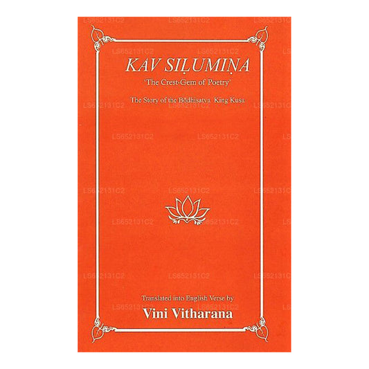 Kav Silumina „Das Juwel der Poesie“ (Die Geschichte des Bodhisatva-Königs Kusa)